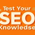 Test Your SEO Knowledge